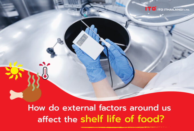 Factors affecting the shelf life of food (Part 2: External/Environmental factors)